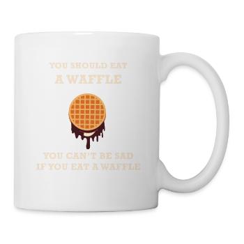 YOU SHOULD EAT A WAFFLE YOU CAN NOT BE SAD - Mug - white - Right