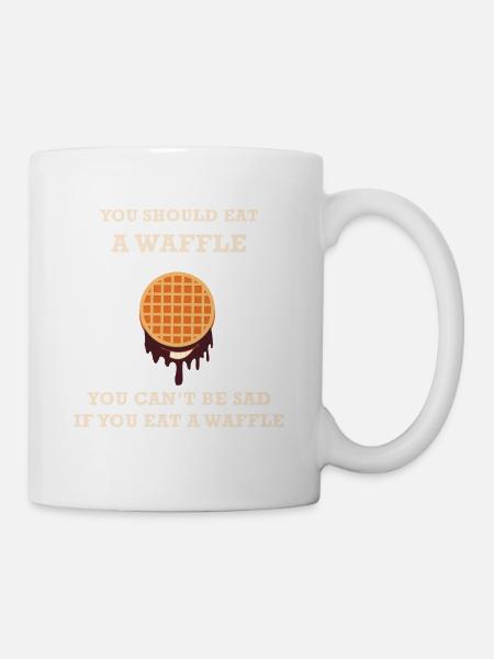 YOU SHOULD EAT A WAFFLE YOU CAN'T BE SAD - Tasse - Weiß