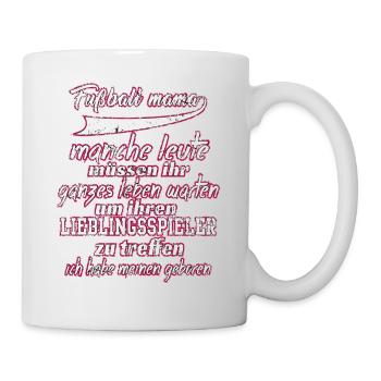 fussball mama manche leute muessen ihr ganzes lebe - Tasse - Weiß - Rechts