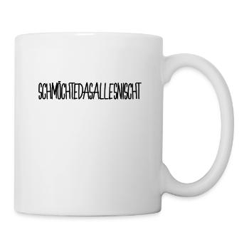 Schmöchtedasallesnischt Shirt - Tasse - Weiß - Rechts