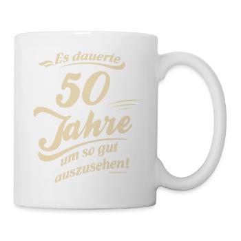 dauerte 50 Jahre um so gut - Tasse - Weiß - Rechts