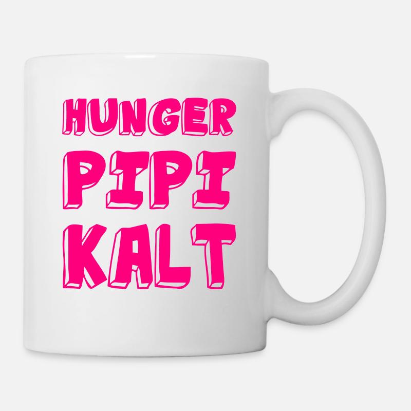 Hunger Pipi Kalt - Tasse - Weiß