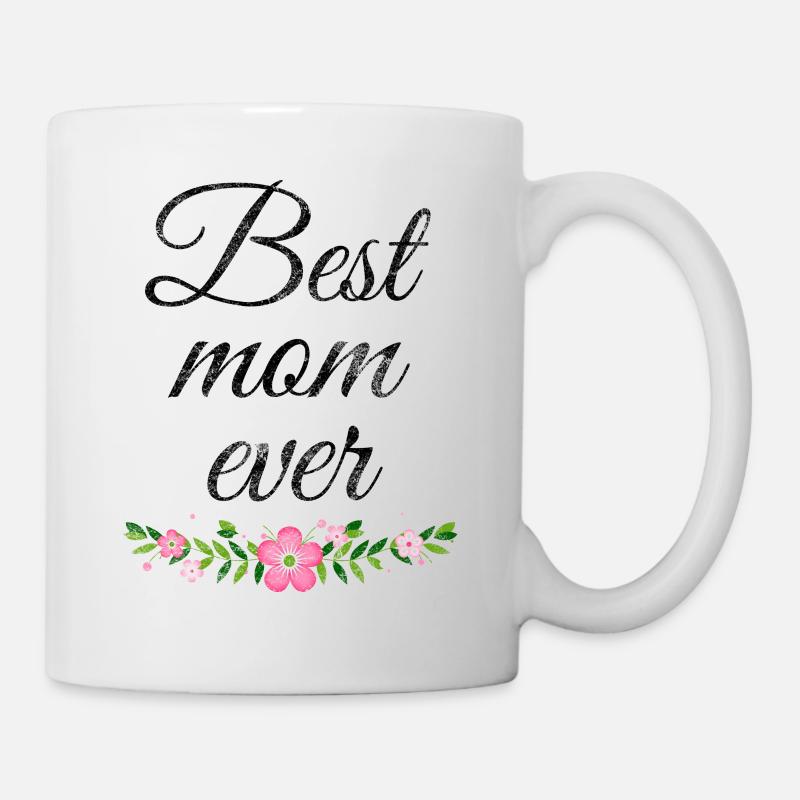 Best Mom ever Geschenk beste Mama Muttertag - Tasse - Weiß
