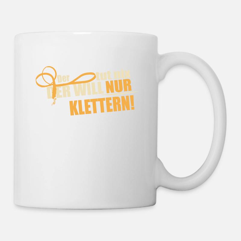 Der will nur Klettern - Tasse - Weiß
