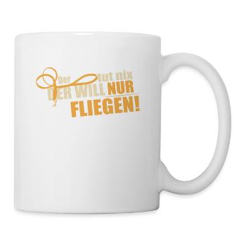 Der will nur fliegen - Tasse - Weiß - Rechts