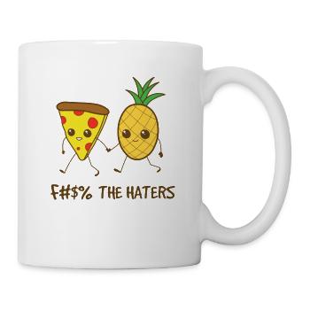 Pizza und Ananas. Fuck The Haters - Tasse - Weiß - Rechts