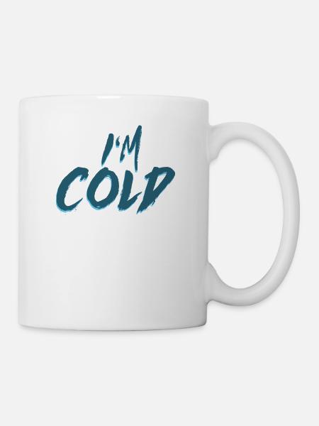 Mir ist es kalt - I am cold, Winter Geschenk Kalt - Tasse - Weiß