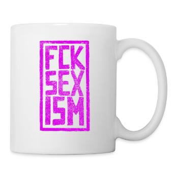Fuck Sexismus - Tasse - Weiß - Rechts