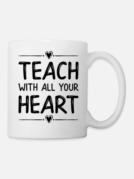 Teach with all your heart - Mug blanc - blanc