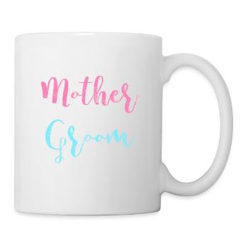 Mother of the groom wedding bachelorette mum - Mug - white - Right