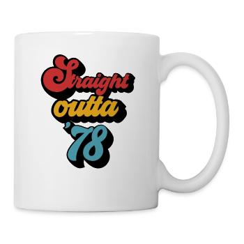Straight outta `78 T-Shirt Geschenke - Tasse - Weiß - Rechts