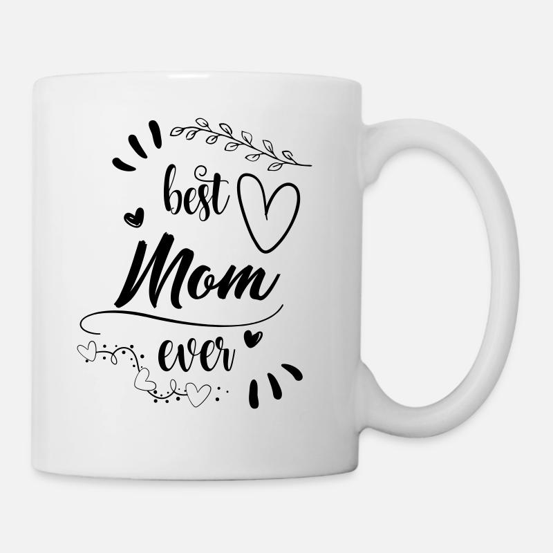 Best Mom Mum ever! Beste Mutter! Geschenkidee - Tasse - Weiß