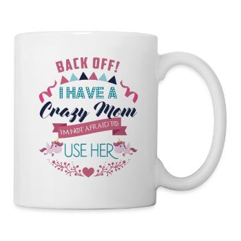 J'ai une maman folle je n'ai pas peur d'utiliser son drôle - Mug blanc - blanc - Droite