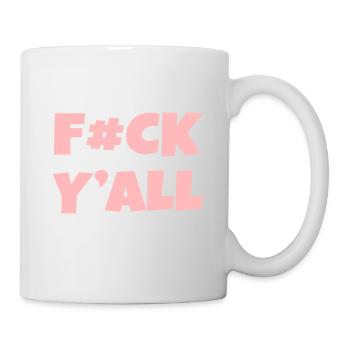 Fuck You All Zensiert Lustiges Shirt - Tasse - Weiß - Rechts