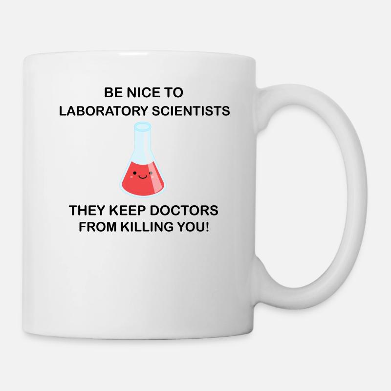 Be nice to laboratory scientists! - Mug - white