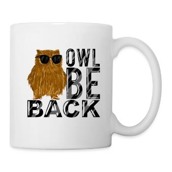 Owl Be Back Funny Owl With Sunglasses Nocturnal - Mug - white - Right