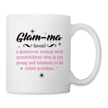 Glam-Ma = Glamourous Grandma - Gift - Tasse - Weiß - Rechts