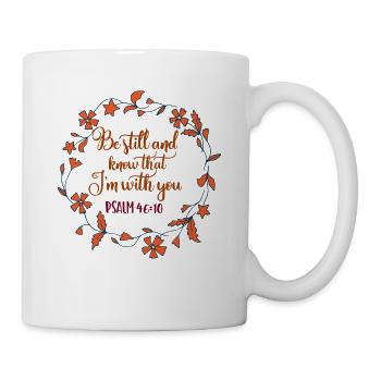 Christian design- Be Still Psalm 46 - Mug - white - Right