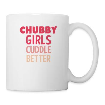 Pummelige Mädchen Kuscheln Besser Witz Lustig Toll - Tasse - Weiß - Rechts