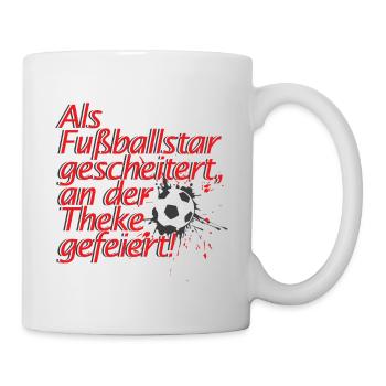 Als Fußballstar gescheitert, an der Theke gefeiert - Tasse - Weiß - Rechts