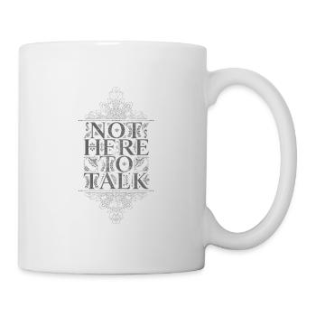 Cool Not Here To Talk - Gift Mallorca - Mug - white - Right