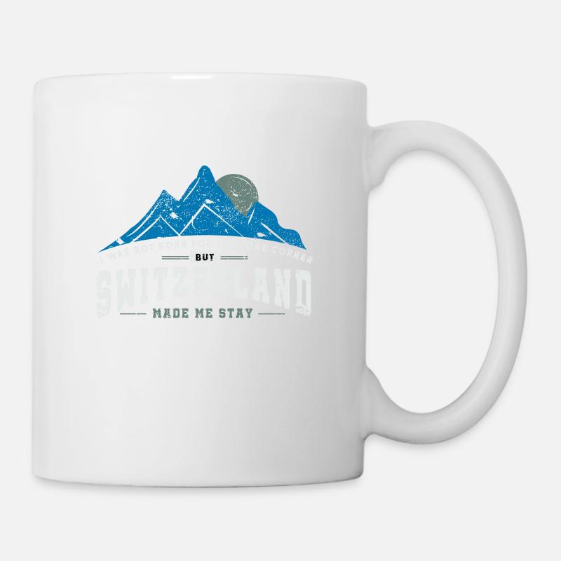 Schweiz Spruch als Geschenkidee für Schweizer - Tasse - Weiß