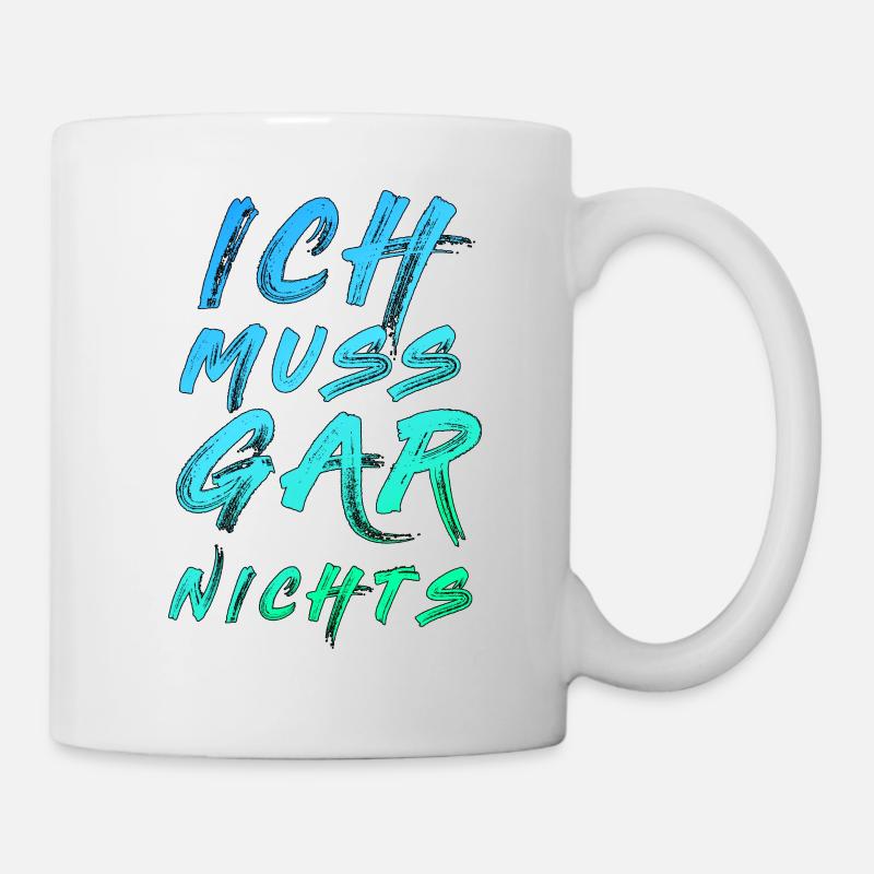 I have to say absolutely nothing saying cool saying - Mug - white