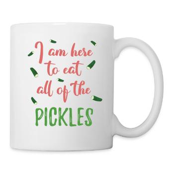 I am Here To Eat All Of The Pickles - Mug - white - Right