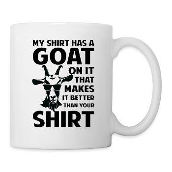 My Shirt has a Goat on it - Mug blanc - blanc - Droite