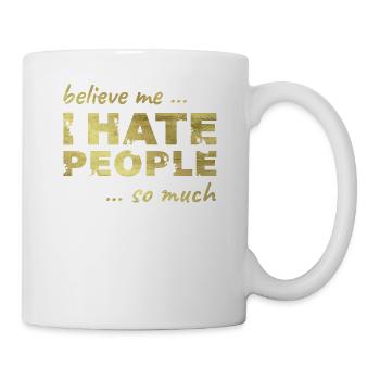 I hate people - I hate people saying shirt - Mug - white - Right