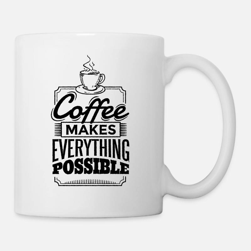 Coffee makes everything possible - Mug - white