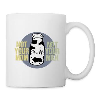 Non il tuo latte - Tazza - bianco - Destra