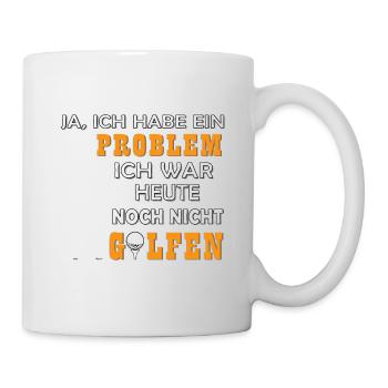 Golf golfen habe ein Problem Geschenk für Golfer - Tasse - Weiß - Rechts