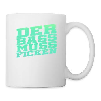 Der Bass muss ficken - Tasse - Weiß - Rechts