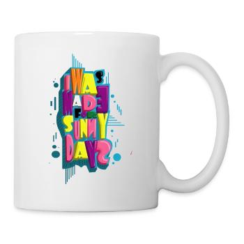 I Was Made For Sunny Days - Mug - white - Right