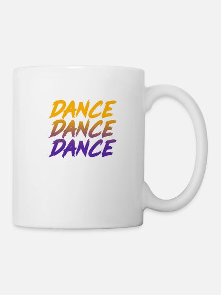 Dance Dance Dance Shirt - Tasse - Weiß