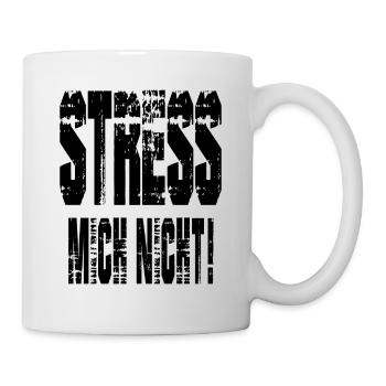Stress Mich Nicht Humor - Tasse - Weiß - Rechts