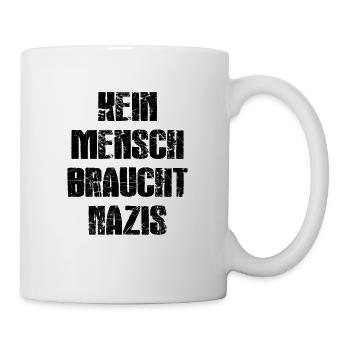 Kein Mensch braucht Nazis - Tasse - Weiß - Rechts