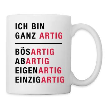 Spruch, Ich bin ganz artig - Tasse - Weiß - Rechts
