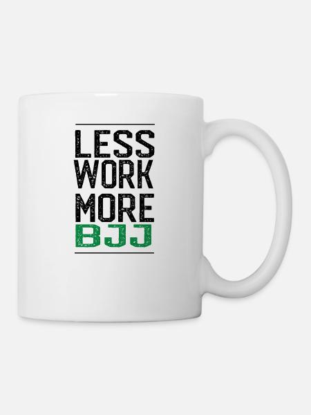 Drôle BJJ, chemise MMA - moins de travail, plus BJJ - Mug blanc - blanc