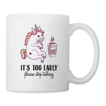 C'est trop tôt! Cadeau de fille de licorne de café - Mug blanc - blanc - Droite