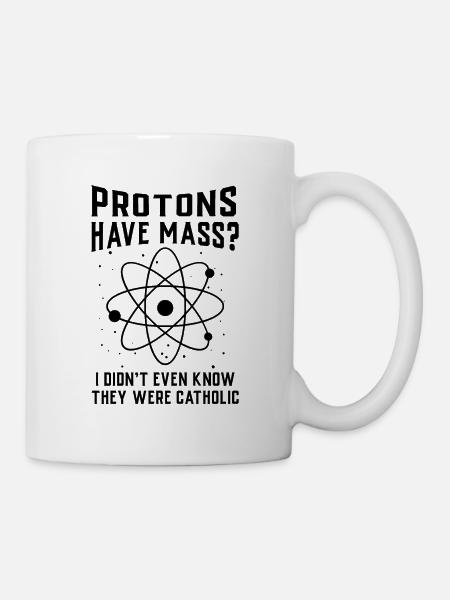 Les protons ont une masse - Mug blanc - blanc
