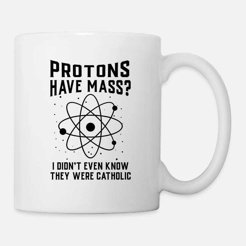 Les protons ont une masse - Mug blanc - blanc