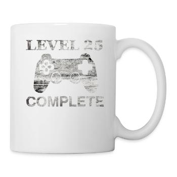 25 Jahre - 25. Geburtstag Level 25 Complete Shirt - Tasse - Weiß - Rechts