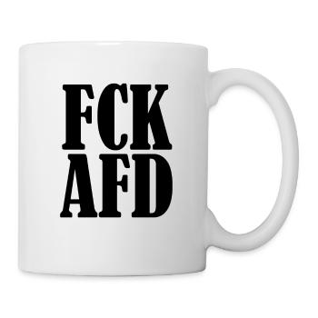 Fuck Afd Anti Rassismus Gegen Rechts - Tasse - Weiß - Rechts