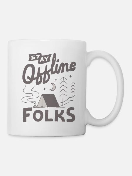 Stay Offline Folks - Tasse - Weiß