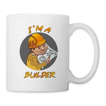 I am a builder - Ich bin ein Baumeister - Tasse - Weiß - Rechts