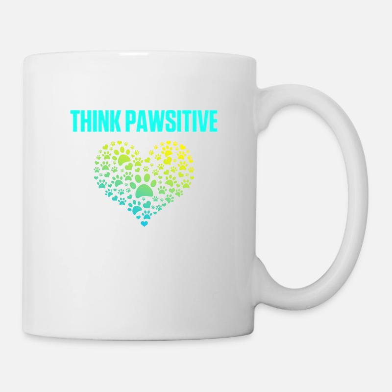 Think Pawsitive - Tasse - Weiß