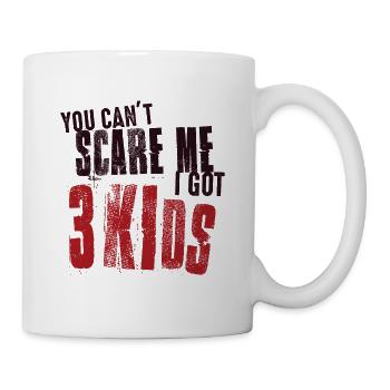 You Can not Scare Me I Got 3 Kids Birth Dad Mom - Mug - white - Right