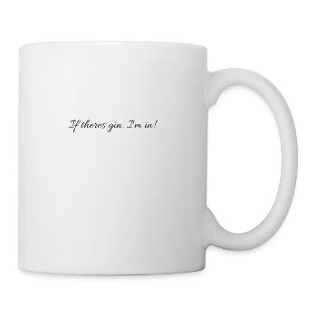 If there's gin, I'm in. - Mug - white - Right